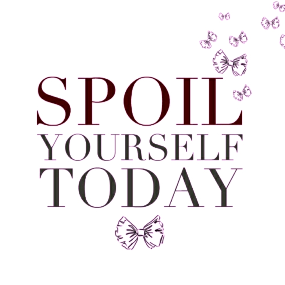 Spoil yourself